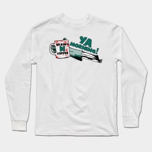 Wake Up! Long Sleeve T-Shirt